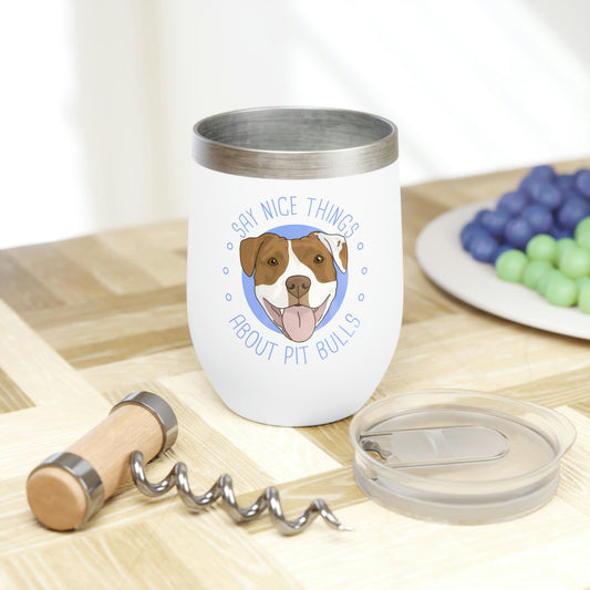 Say Nice Things About Pit Bulls | Wine Tumbler - Detezi Designs-11228696090442398677