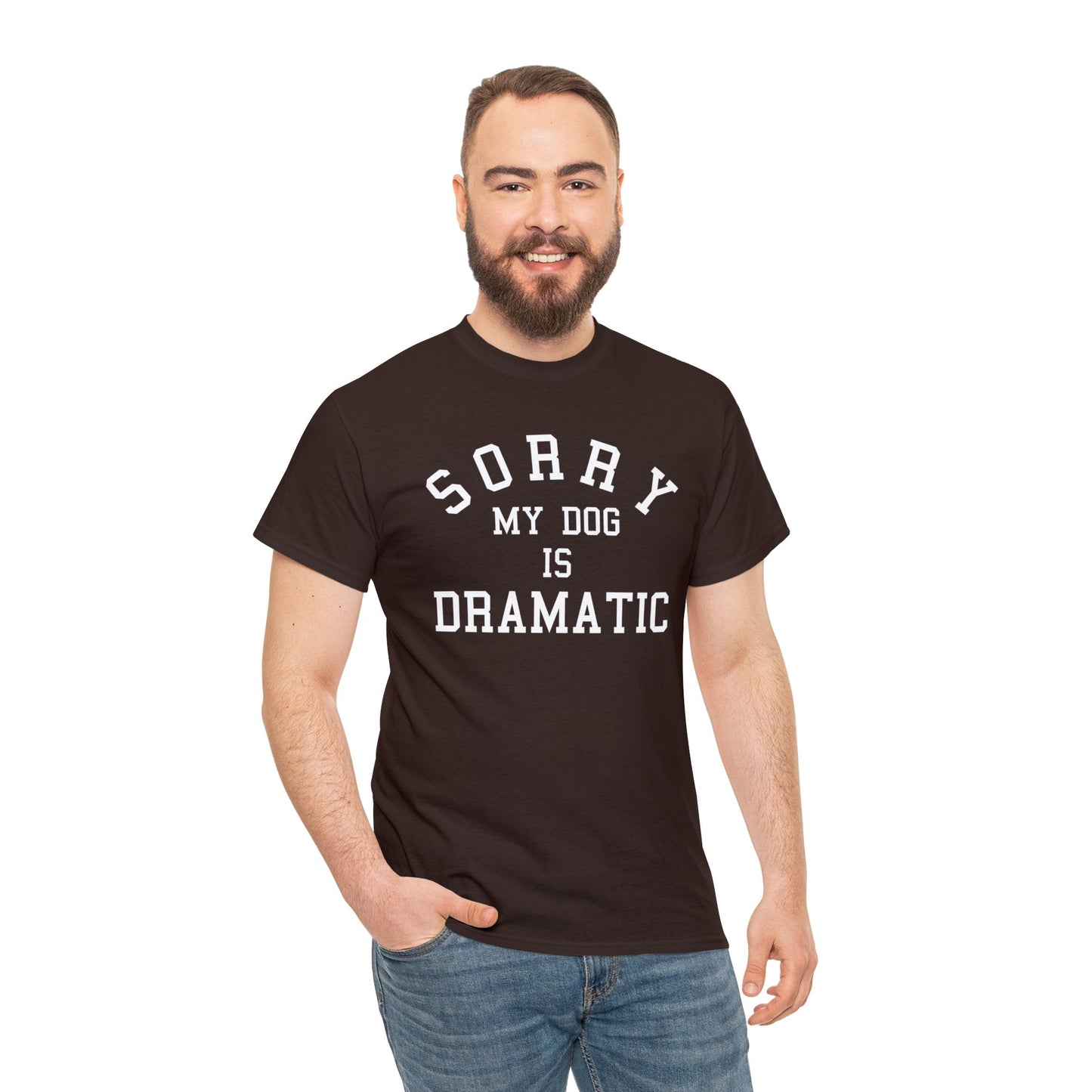 Sorry, My Dog Is Dramatic | Text Tee - Detezi Designs-31000619007570054102