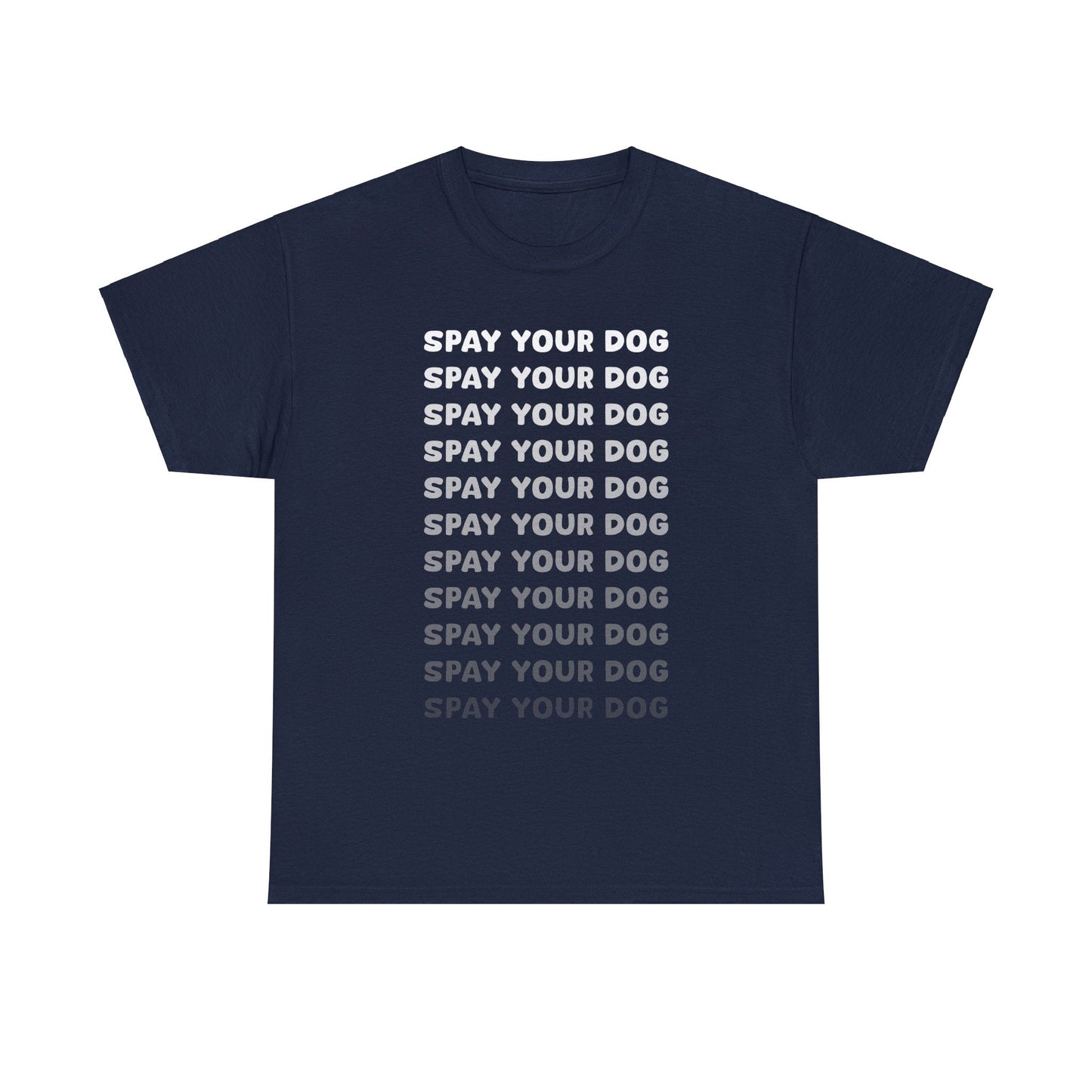 Spay Your Dog | Echo Text | Unisex T-shirt - Detezi Designs-15330130302563523712