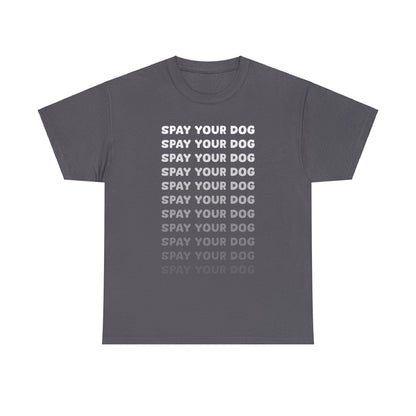 Spay Your Dog | Echo Text | Unisex T-shirt - Detezi Designs-16118417779009664268