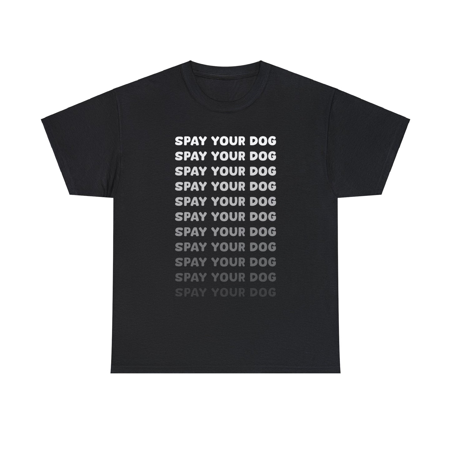 Spay Your Dog | Echo Text | Unisex T-shirt - Detezi Designs-21389410034424975354