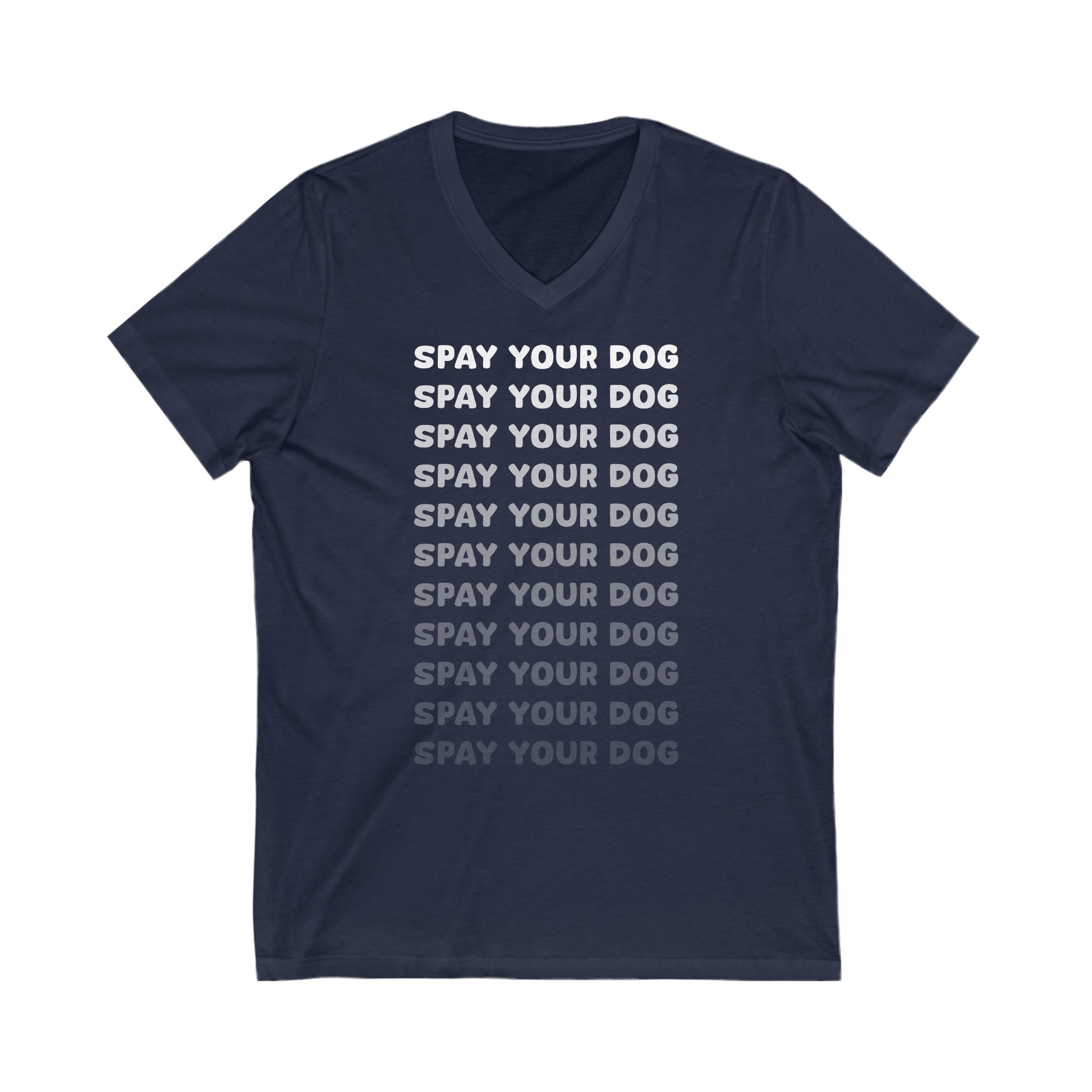 Spay Your Dog | Echo Text | Unisex V-Neck Tee - Detezi Designs-14254043823005304522