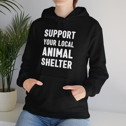 Support Your Local Animal Shelter | Hooded Sweatshirt - Detezi Designs-22705511244803390950