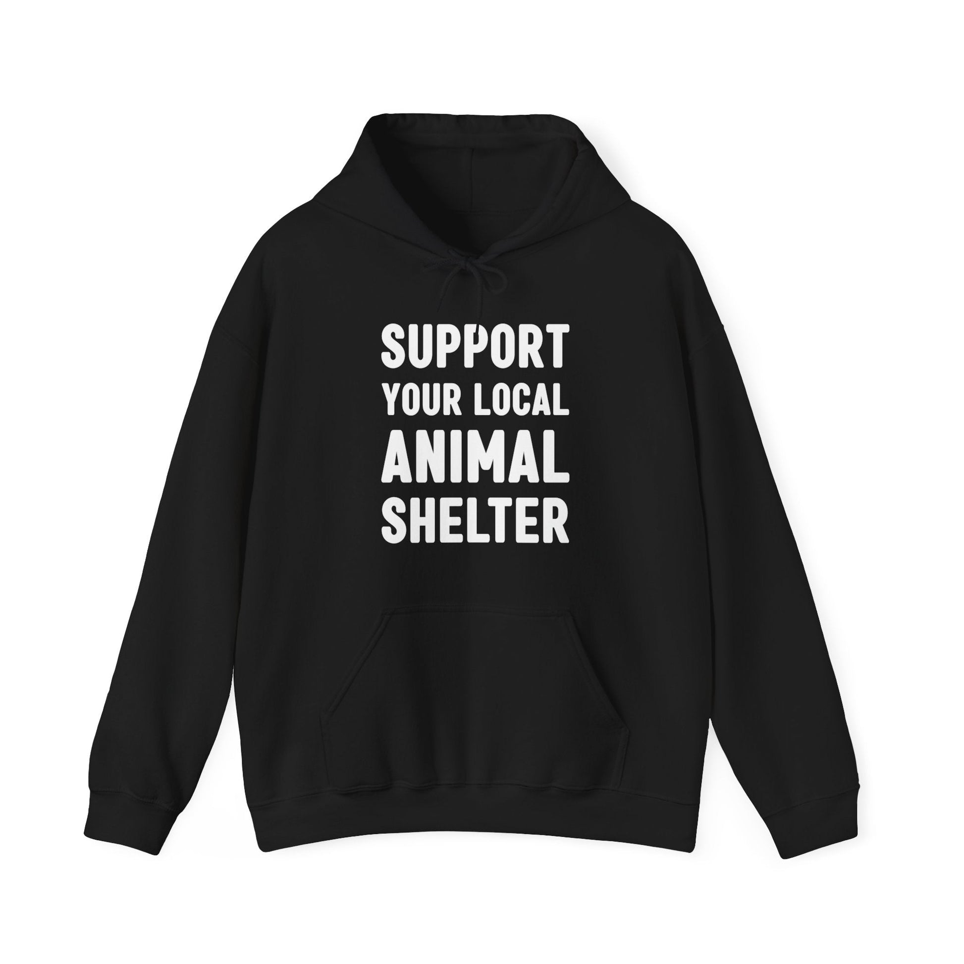 Support Your Local Animal Shelter | Hooded Sweatshirt - Detezi Designs-32296103347595007316