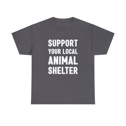 Support Your Local Animal Shelter | Text Tees - Detezi Designs-32681004629417533181