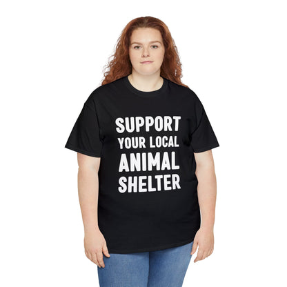 Support Your Local Animal Shelter | Text Tees - Detezi Designs-33578858021926766856