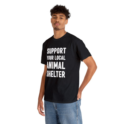 Support Your Local Animal Shelter | Text Tees - Detezi Designs-33578858021926766856