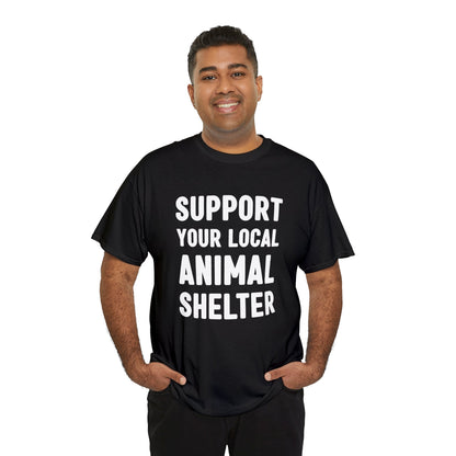 Support Your Local Animal Shelter | Text Tees - Detezi Designs-33578858021926766856