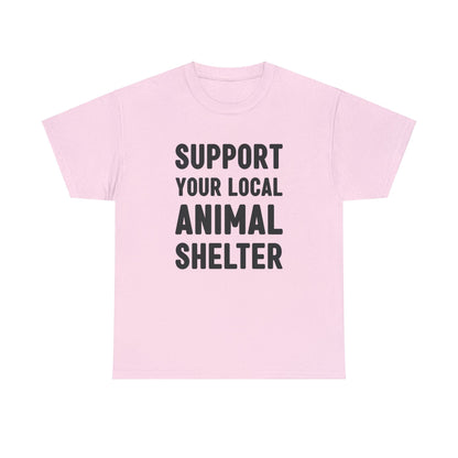 Support Your Local Animal Shelter | Text Tees - Detezi Designs-49088153382977503227