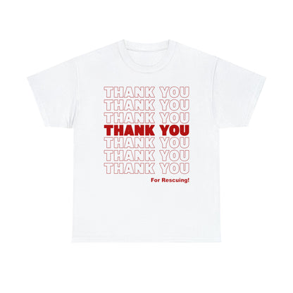 Thank You for Rescuing | Text Tees - Detezi Designs-33058442307038373468