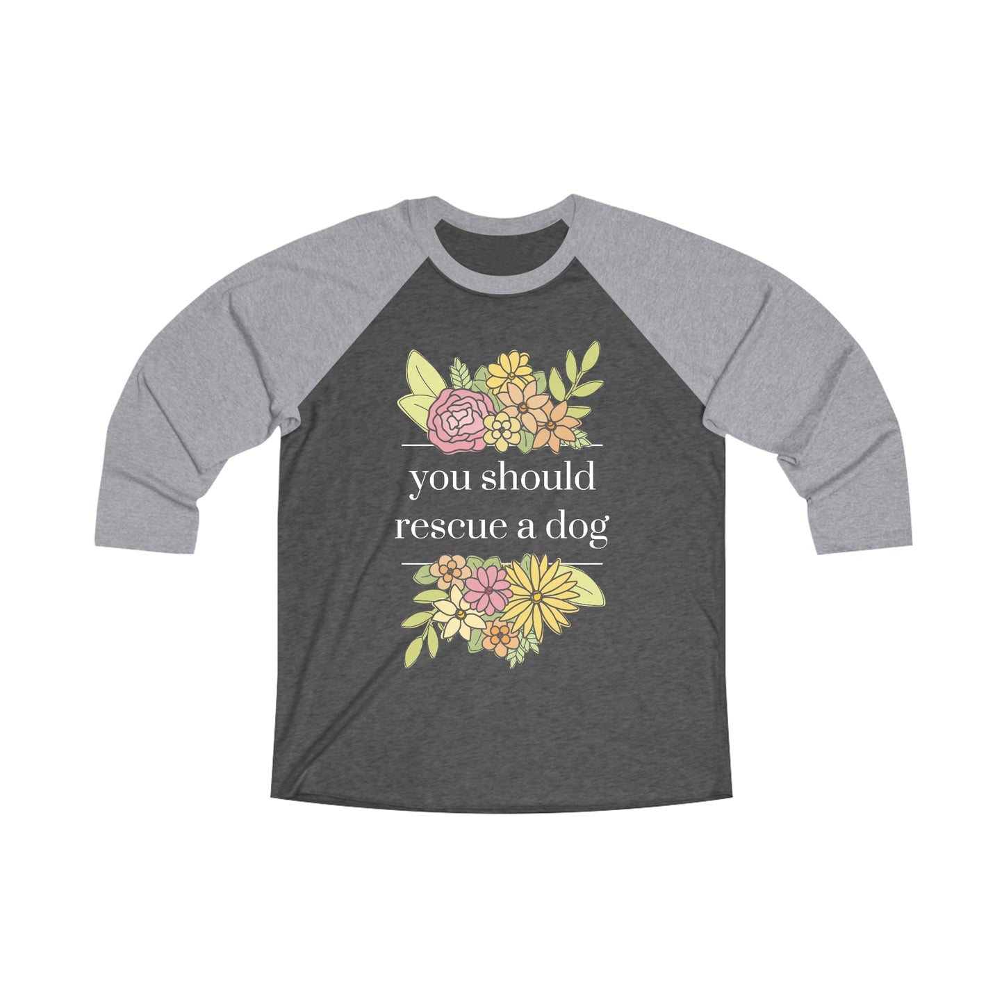 You Should Rescue A Dog | Unisex 3\4 Sleeve Tee - Detezi Designs-10310272368049242473